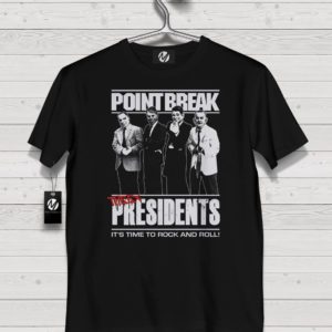 Point Break Ex-Presidents